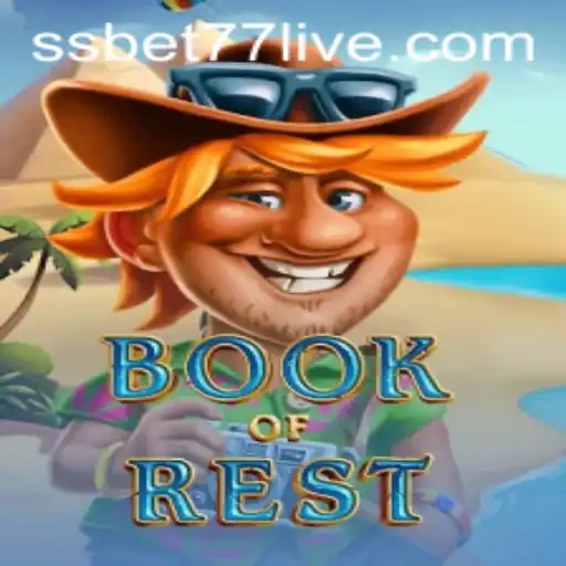 Exploring the Enchanting World of BookofRest: Dive Into Adventure with SSBET77